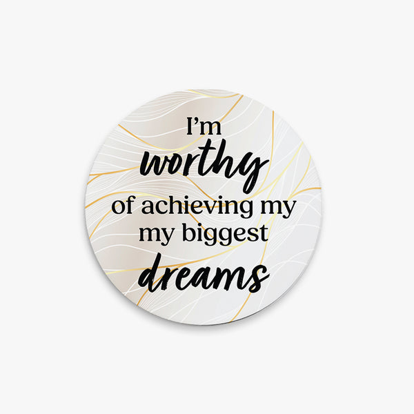 Affirmation Round Ceramic Coaster: Worthy of Dreams