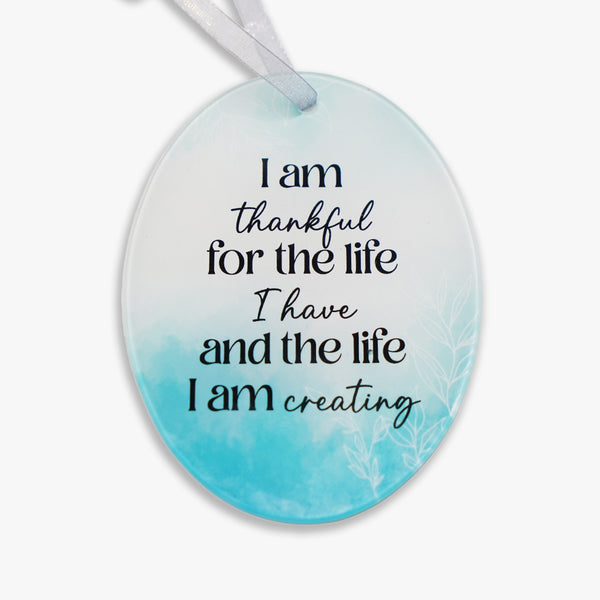 Grateful Glass Ornament: Thankful for the Life