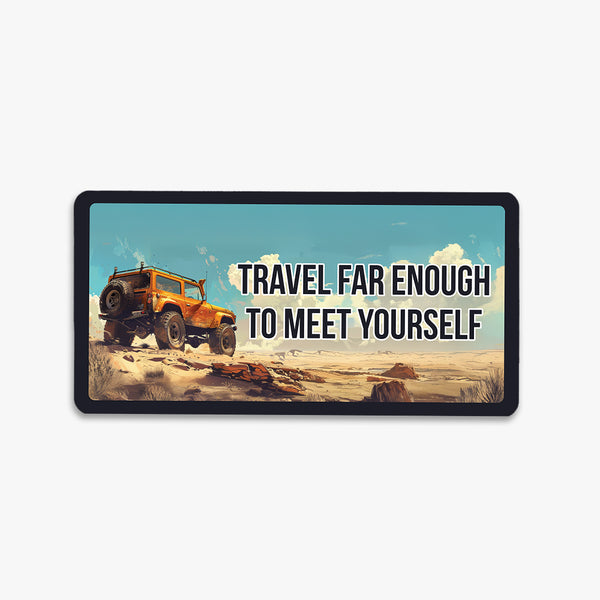 Travel License Plate Fridge Magnet: Travel Far Enough