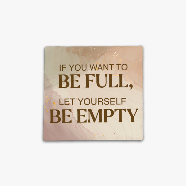 Zen Ceramic Fridge Magnets: To be Full