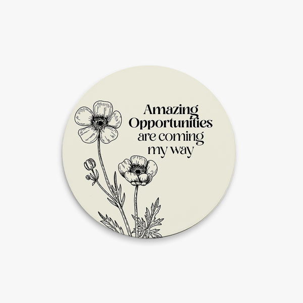 Affirmation Round Ceramic Coaster: Amazing Opportunities