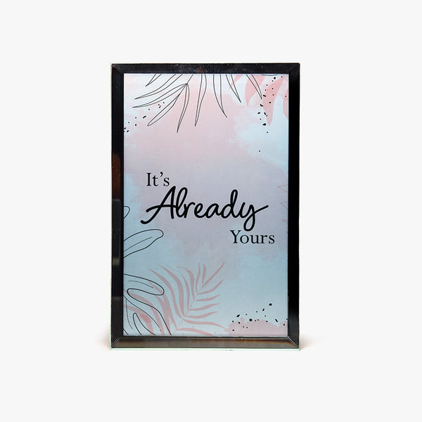 Affirmation Frame Display: It's Already Yours