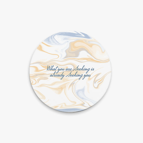 Zen Round Ceramic Coaster: What you Seek