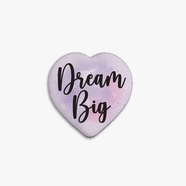 Positivity Heart Fridge Magnet: Dream Big