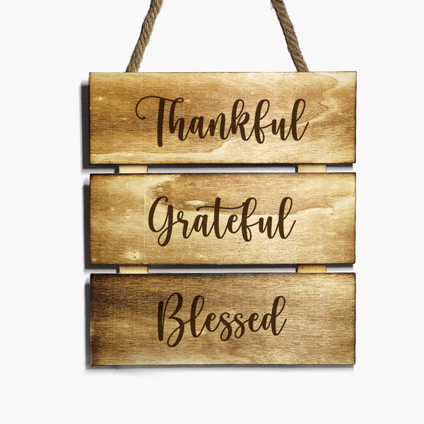 Grateful Wooden Hanging: Thankful Grateful Blessed