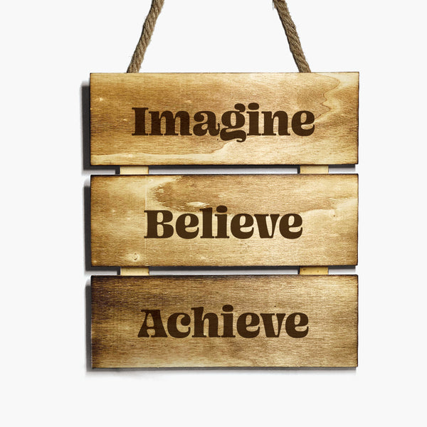 Productivity Wooden Hanging: Imagine Believe Achieve